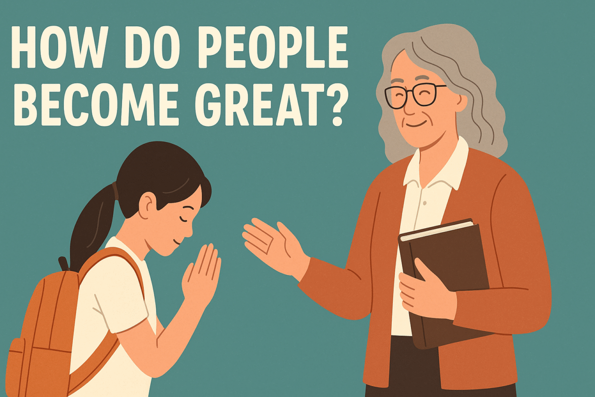 People Become Great