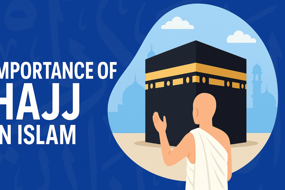 importance of Hajj in Islam