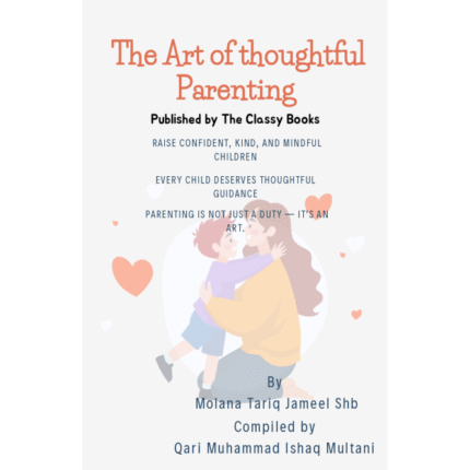 The Art of Thoughtful Parenting