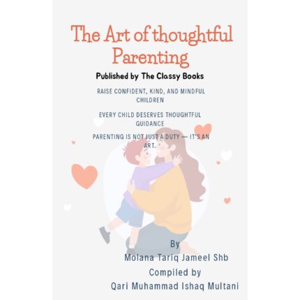 The Art of Thoughtful Parenting