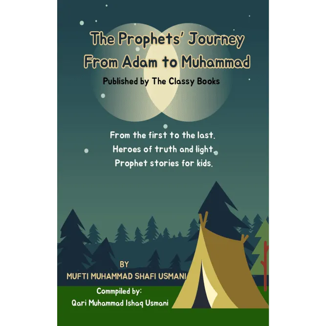 The Prophet's Journey From Adam to Muhammad The Prophet's Journey From Adam to Muhammad (SAW)